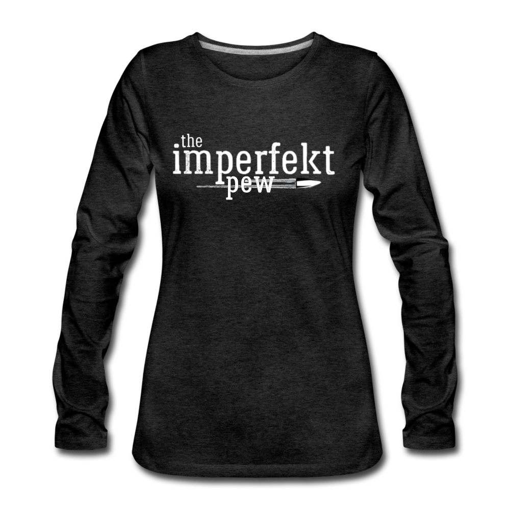 the imperfekt pew women's premium long sleeve t-shirt - charcoal grey