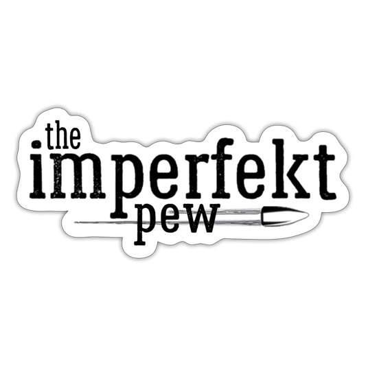 the imperfekt pew sticker - white matte