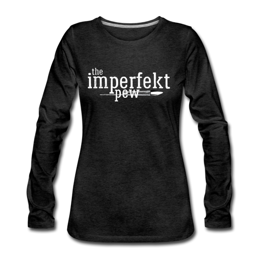 the imperfekt pew women's premium long sleeve t-shirt - charcoal grey
