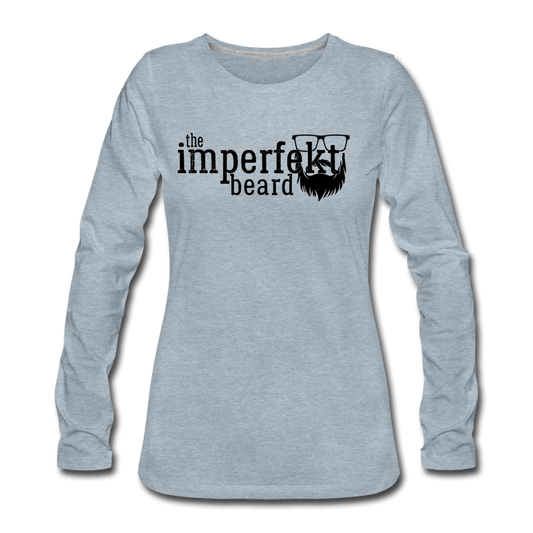the imperfekt beard women's premium long sleeve t-shirt - heather ice blue
